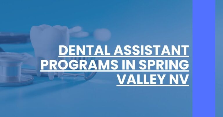 Dental Assistant Programs in Spring Valley NV Feature Image