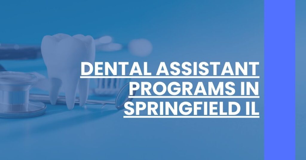 Dental Assistant Programs in Springfield IL Feature Image