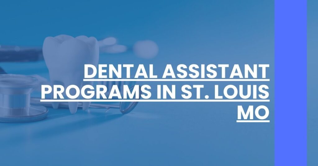 Dental Assistant Programs in St. Louis MO Feature Image