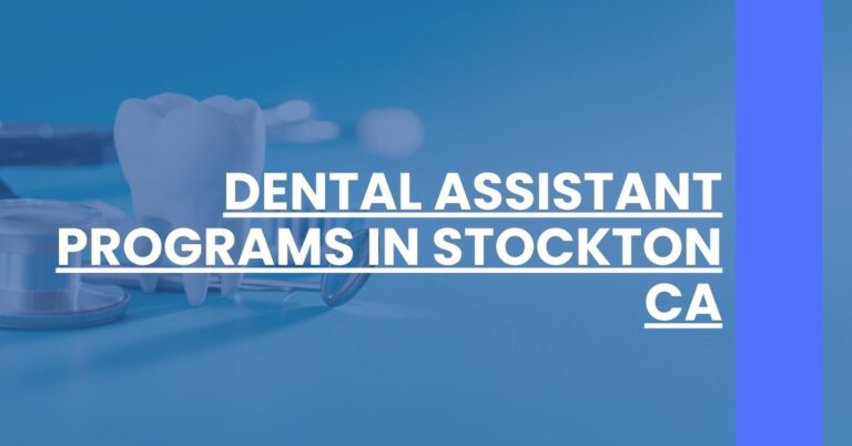 Dental Assistant Programs in Stockton CA Feature Image