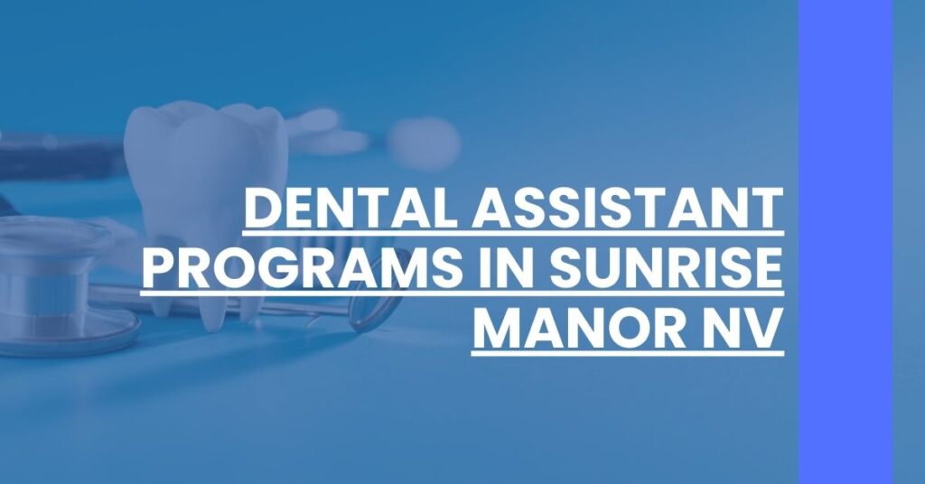 Dental Assistant Programs in Sunrise Manor NV Feature Image