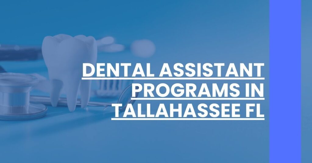 Dental Assistant Programs in Tallahassee FL Feature Image