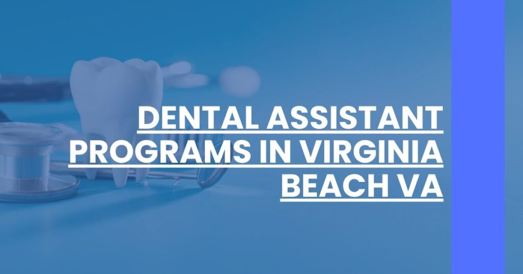 Dental Assistant Programs in Virginia Beach VA Feature Image