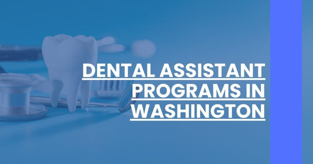 Dental Assistant Programs in Washington Feature Image