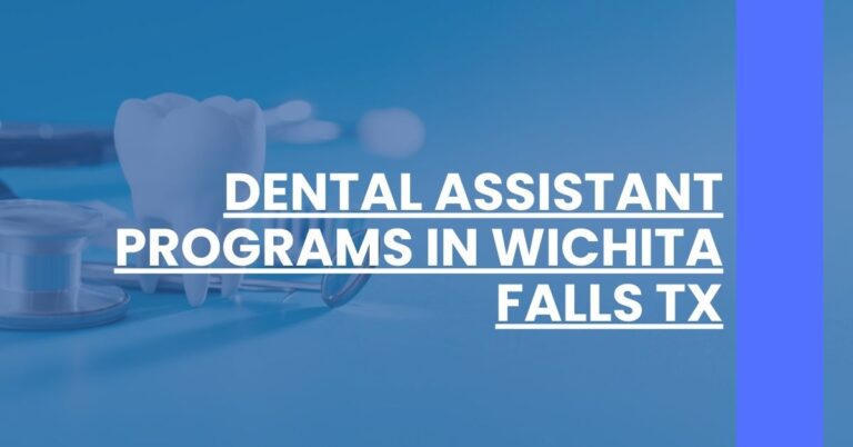 Dental Assistant Programs in Wichita Falls TX Feature Image