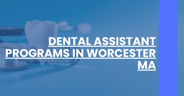 Dental Assistant Programs in Worcester MA Feature Image