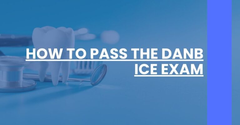 How to Pass the DANB ICE Exam Feature Image