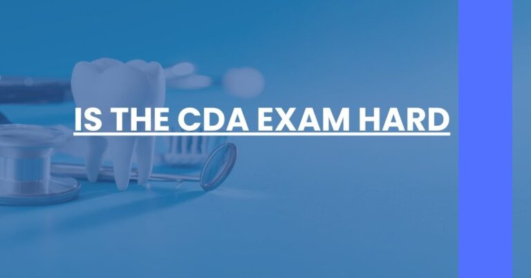 Is the CDA Exam Hard Feature Image