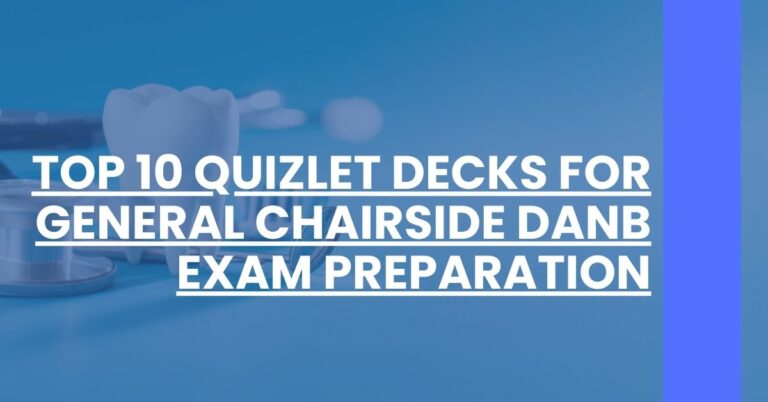 Top 10 Quizlet Decks for General Chairside DANB Exam Preparation Feature Image