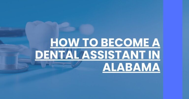 How to Become a Dental Assistant in Alabama Feature Image