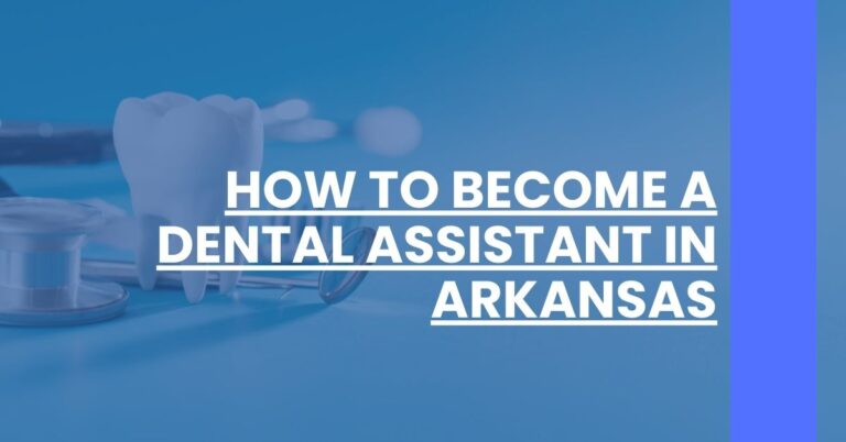 How to Become a Dental Assistant in Arkansas Feature Image