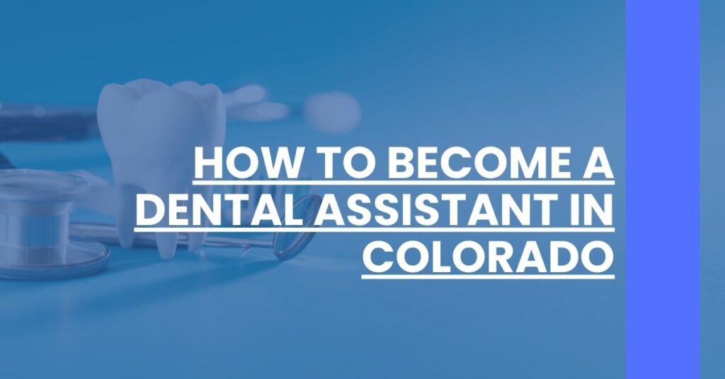 How to Become a Dental Assistant in Colorado Feature Image