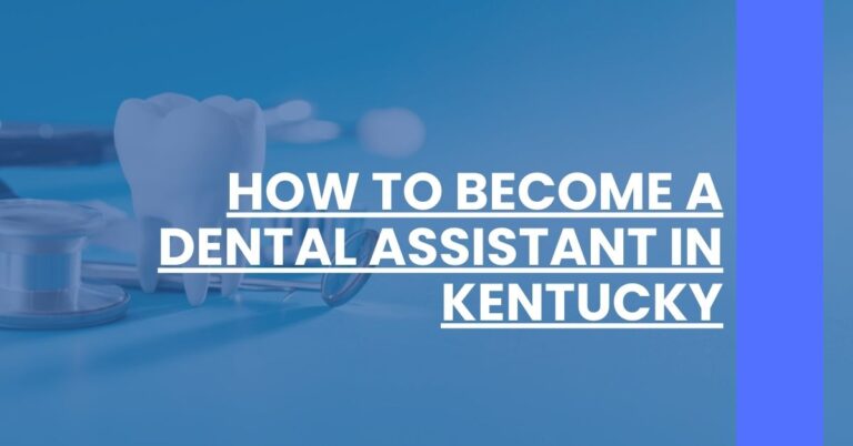 How to Become a Dental Assistant in Kentucky Feature Image