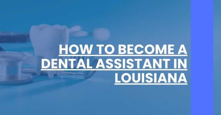 How to Become a Dental Assistant in Louisiana Feature Image