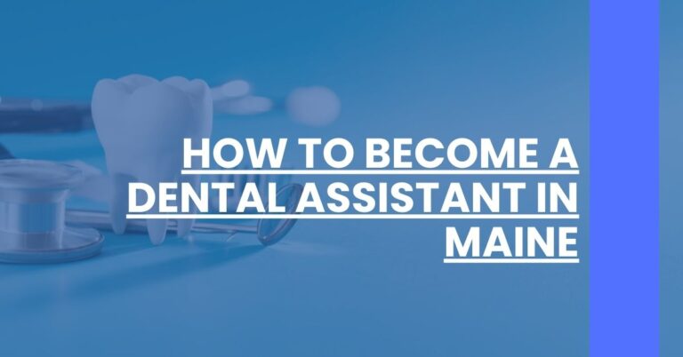 How to Become a Dental Assistant in Maine Feature Image