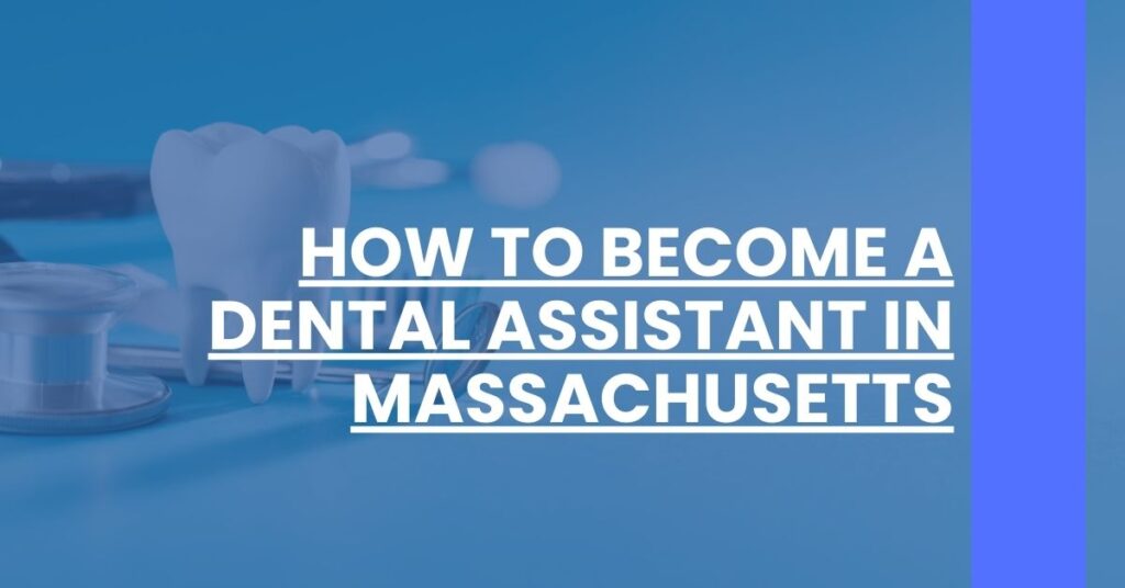 How to Become a Dental Assistant in Massachusetts Feature Image