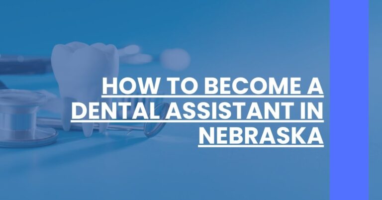 How to Become a Dental Assistant in Nebraska Feature Image