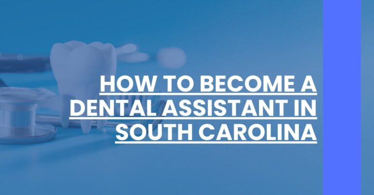 How to Become a Dental Assistant in South Carolina Feature Image