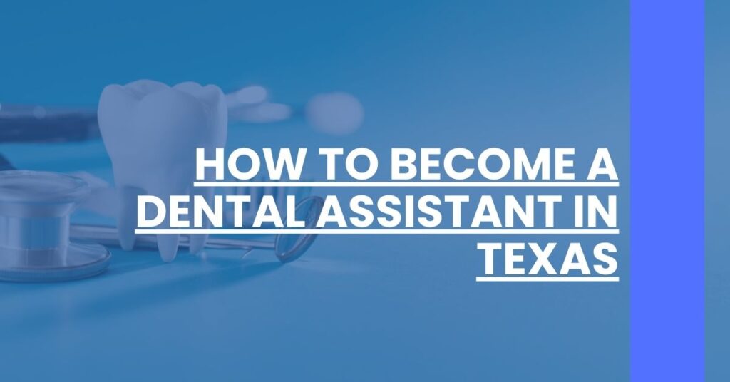 How to Become a Dental Assistant in Texas Feature Image