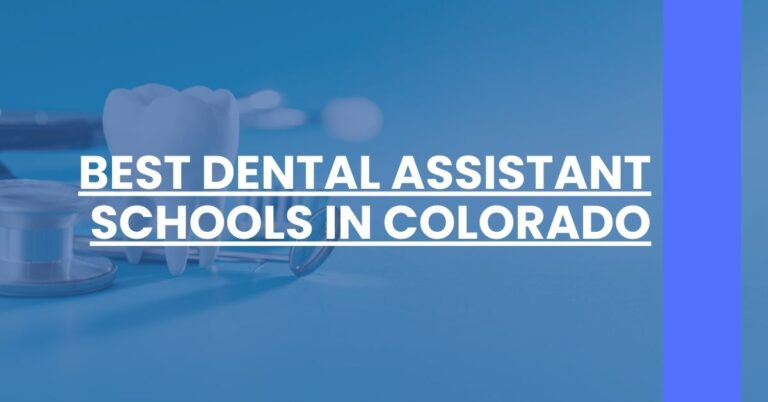 Best Dental Assistant Schools In Colorado Feature Image