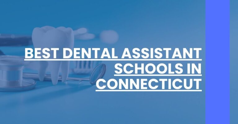 Best Dental Assistant Schools In Connecticut Feature Image