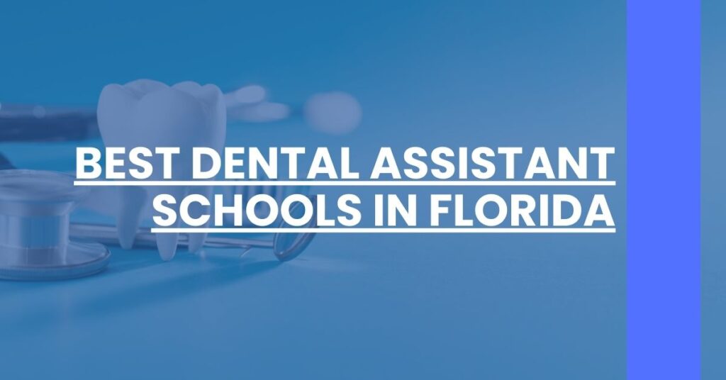 Best Dental Assistant Schools In Florida Feature Image