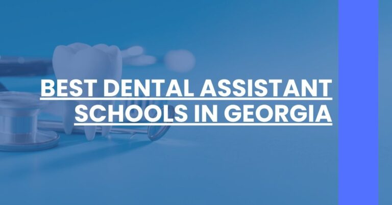 Best Dental Assistant Schools In Georgia Feature Image