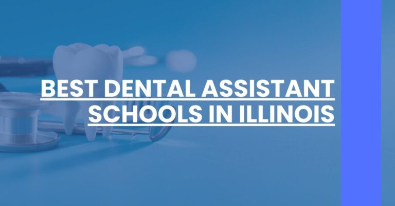 Best Dental Assistant Schools In Illinois Feature Image