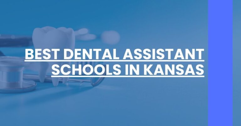 Best Dental Assistant Schools In Kansas Feature Image