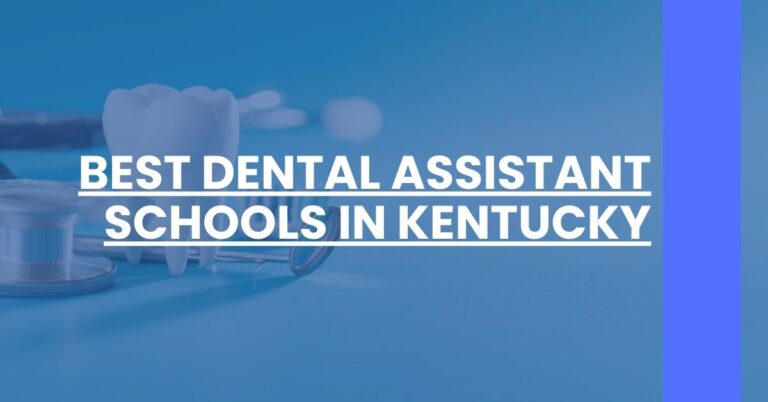 Best Dental Assistant Schools In Kentucky Feature Image