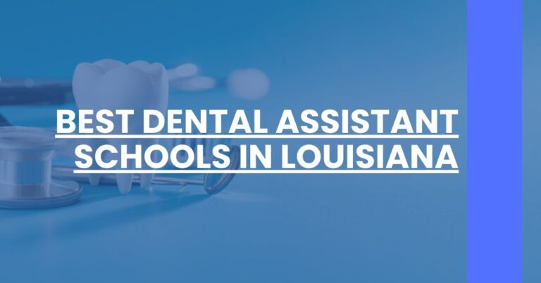 Best Dental Assistant Schools In Louisiana Feature Image