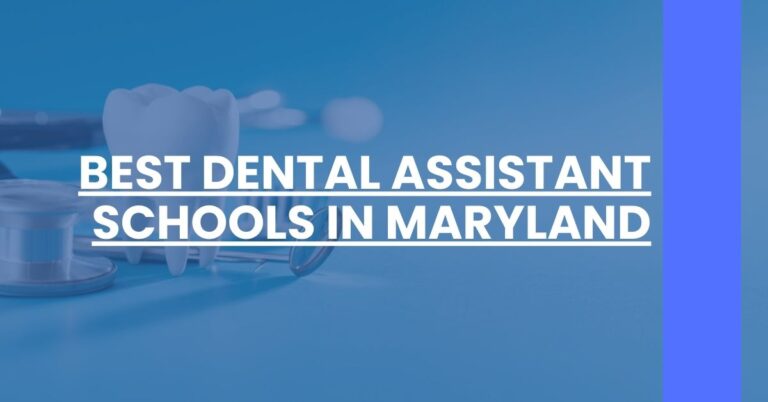 Best Dental Assistant Schools In Maryland Feature Image