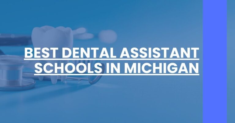 Best Dental Assistant Schools In Michigan Feature Image