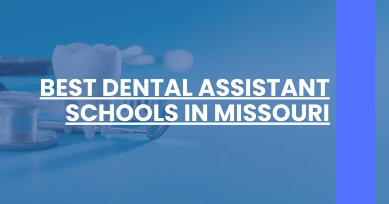 Best Dental Assistant Schools In Missouri Feature Image