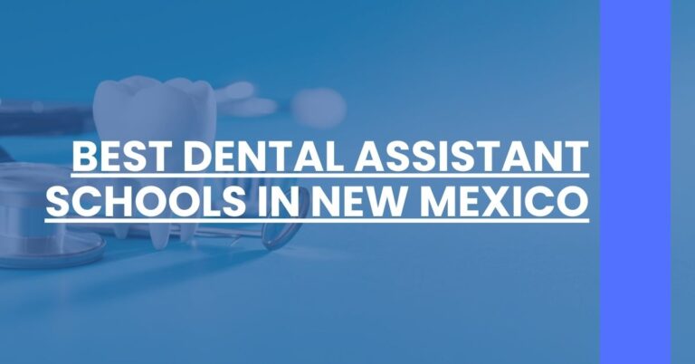 Best Dental Assistant Schools In New Mexico Feature Image