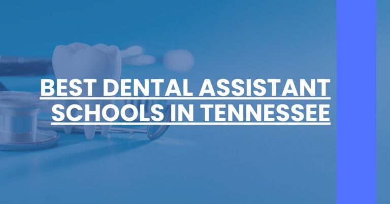 Best Dental Assistant Schools In Tennessee Feature Image