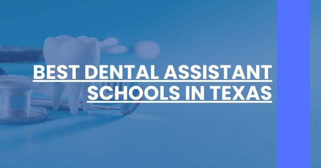 Best Dental Assistant Schools In Texas Feature Image