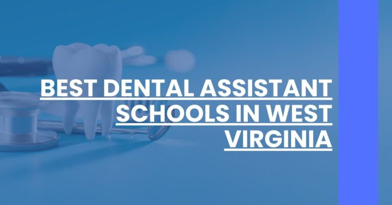 Best Dental Assistant Schools In West Virginia Feature Image