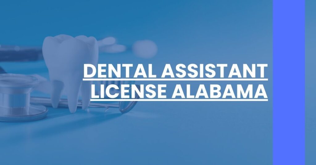 Dental Assistant License Alabama Feature Image