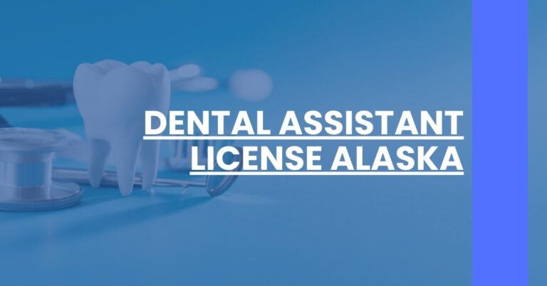 Dental Assistant License Alaska Feature Image