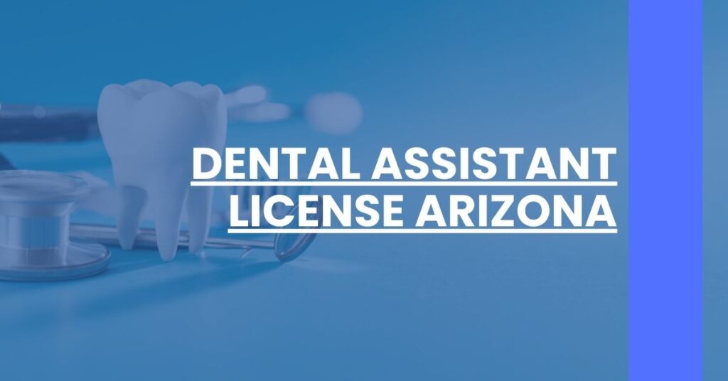 Dental Assistant License Arizona Feature Image