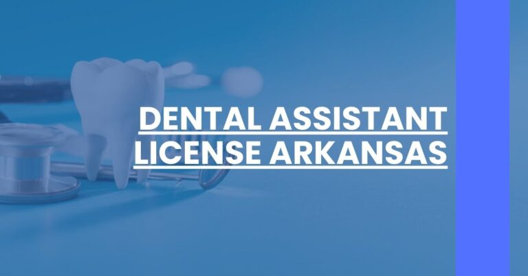 Dental Assistant License Arkansas Feature Image