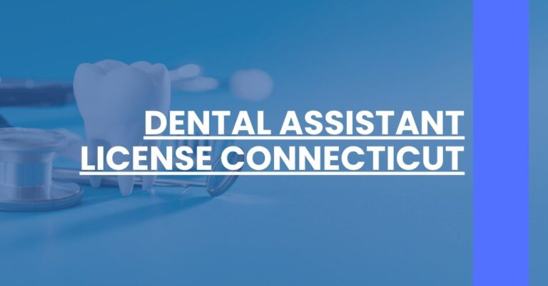 Dental Assistant License Connecticut Feature Image