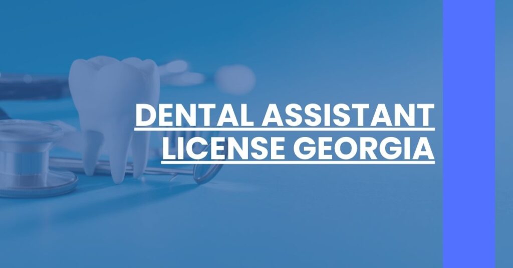 Dental Assistant License Georgia Feature Image