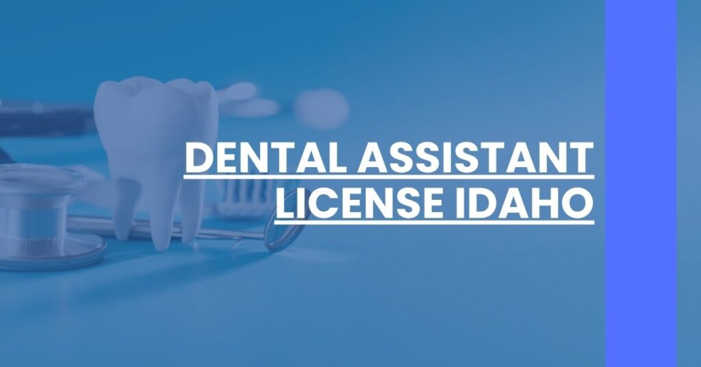 Dental Assistant License Idaho Feature Image