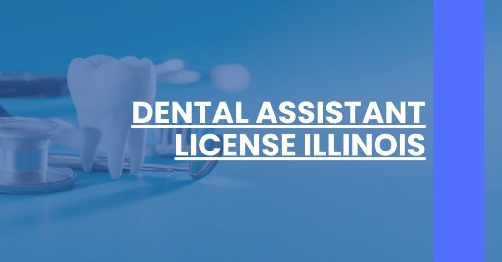 Dental Assistant License Illinois Feature Image