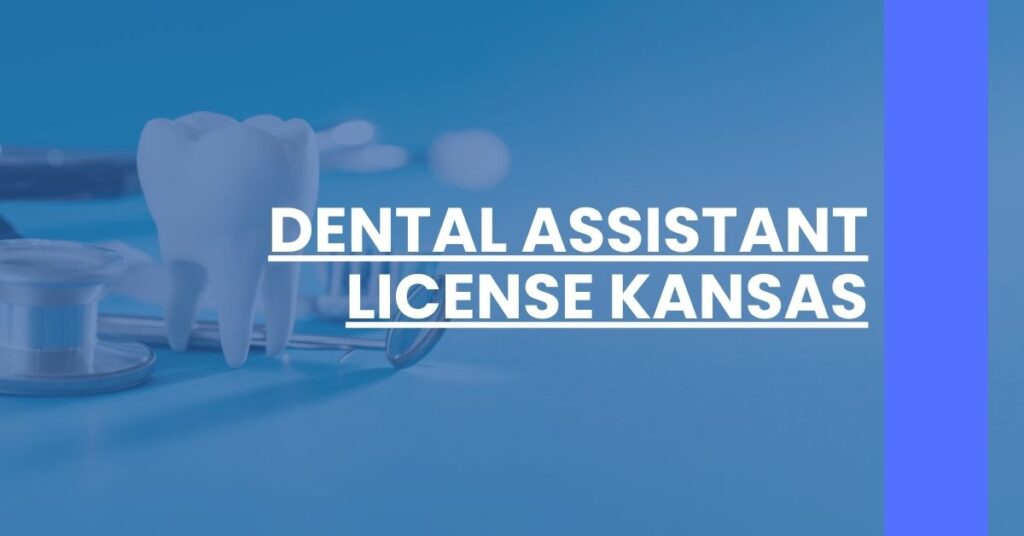 Dental Assistant License Kansas Feature Image