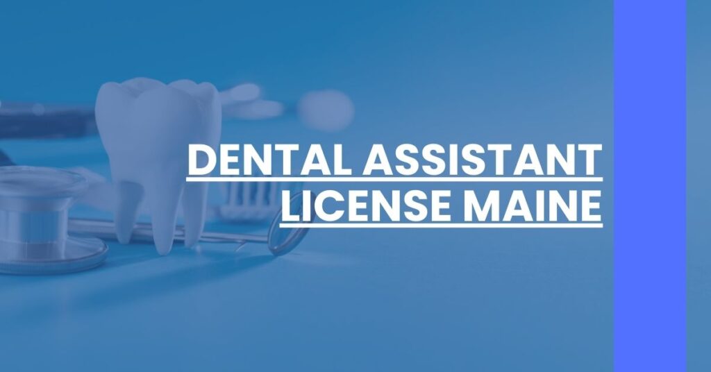 Dental Assistant License Maine Feature Image