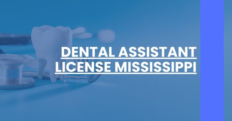 Dental Assistant License Mississippi Feature Image