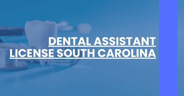 Dental Assistant License South Carolina Feature Image